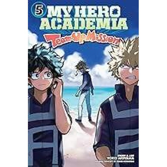 MY HERO ACADEMIA: TEAM-UP MISSIONS, VOL. 5 - Horikoshi/Akiyama