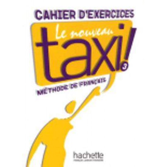 LE NOUVEAU TAXI! 3 B1 CAHIER - MENAND