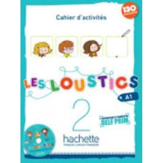 LES LOUSTICS 2 A1 CAHIER (+ CD) - MARIANNE CAPOUET-HUGUES DENISOT