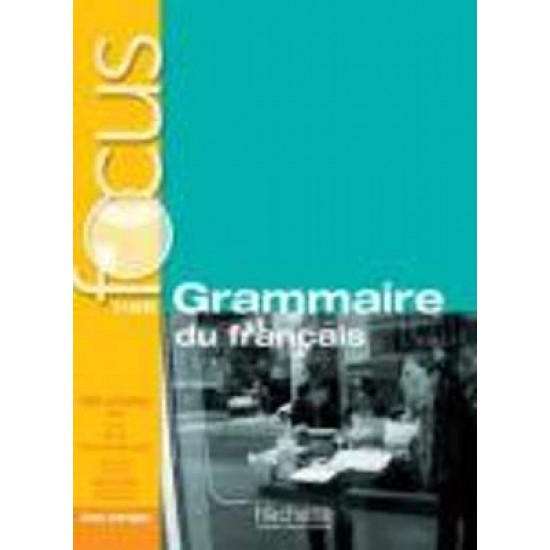 FOCUS GRAMMAIRE DU FRANCAIS (+ CD + CORRIGES + PARCOURS DIGITAL) A1 - B1 - Anne Akyuz-Bernadette Bazelle-Shahmaei-Joelle Bonenfant