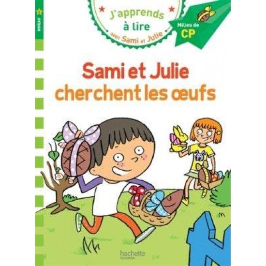 J'APPRENDS A LIRE AVEC SAMI ET JULIE CP NIVEAU 2 CHERCHENT LES OEUFS - EMMANUELLE MASSONAUD