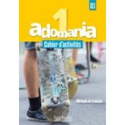 ADOMANIA 1 A1 CAHIER (+ CD AUDIO + PARCOURS DIGITAL) ADOMANIA 1 A1 CAHIER (+ CD AUDIO + PARCOURS DIGITAL)