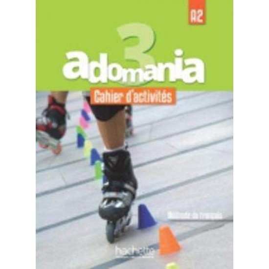 ADOMANIA 3 A2 METHODE (+ CD-ROM) - CELINE HIMBER-FABIENNE GALLON-ALICE REBOUL - 2017