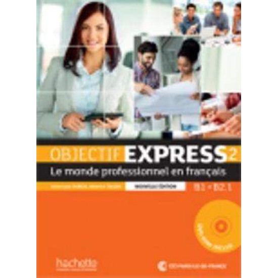 OBJECTIF EXPRESS 2 B1 + B2.1 METHODE (+ DVD-ROM) N/E - ANNE-LYSE DUBOIS-BEATRICE TAUZIN