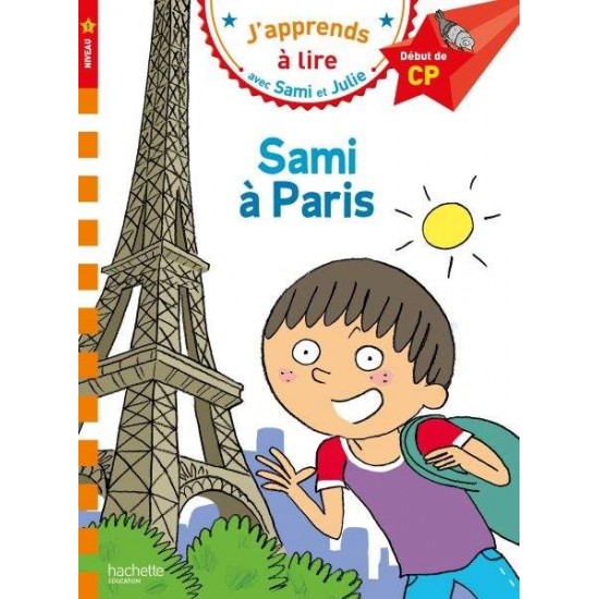 J'APPRENDS A LIRE AVEC SAMI ET JULIE 1: SAMI A PARIS DEBUT DE CP - N.1 - THERESE BONTE