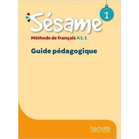 SESAME 1 GUIDE PEDAGOGIQUE - HUGUES DENISOT-MARIANNE CAPOUET