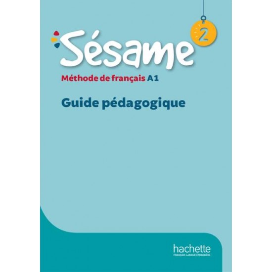 SESAME 2 GUIDE PEDAGOGIQUE - HUGUES DENISOT-MARIANNE CAPOUET