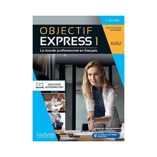 OBJECTIF EXPRESS 1 A1 + A2 METHODE (+ PARCOURS DIGITAL) 3RD ED - ANNE-LYSE DUBOIS-BEATRICE TAUZIN