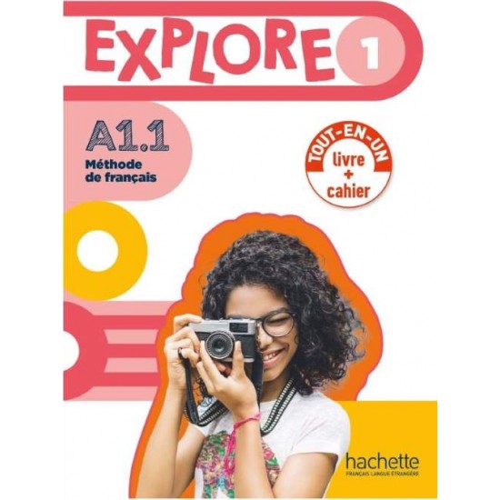 EXPLORE 1 A1.1 LIVRE + CAHIER - FABIENNE GALLON ET CÉLINE HIMBER