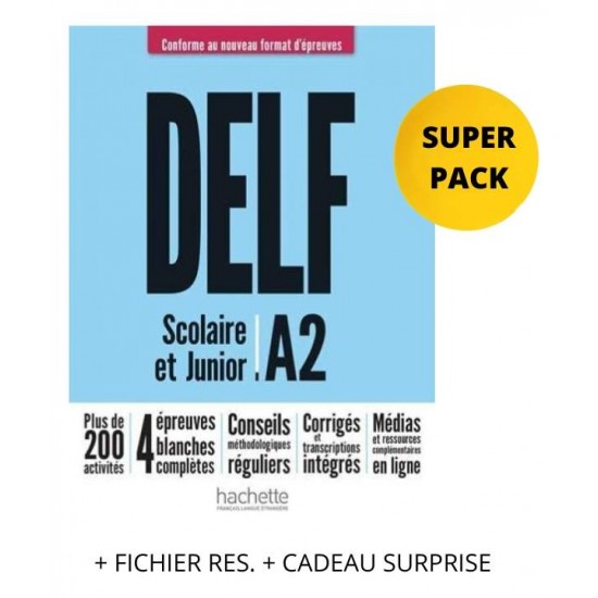 DELF SCOLAIRE & JUNIOR A2 SUPER PACK (+ FICHIER RES. + CADEAU SURPRISE) NOUVEAU FORMAT - 