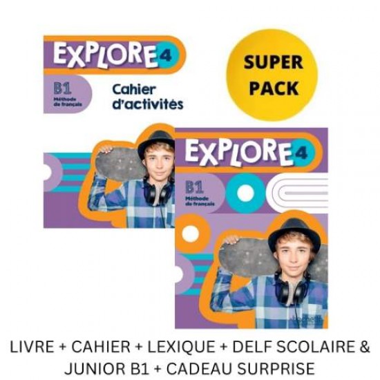 EXPLORE 4 SUPER PACK (LIVRE + CAHIER + LEXIQUE + DELF SCOLAIRE & JUNIOR B1 + CADEAU SURPRISE) - FABIENNE GALLON, CÉLINE HIMBER