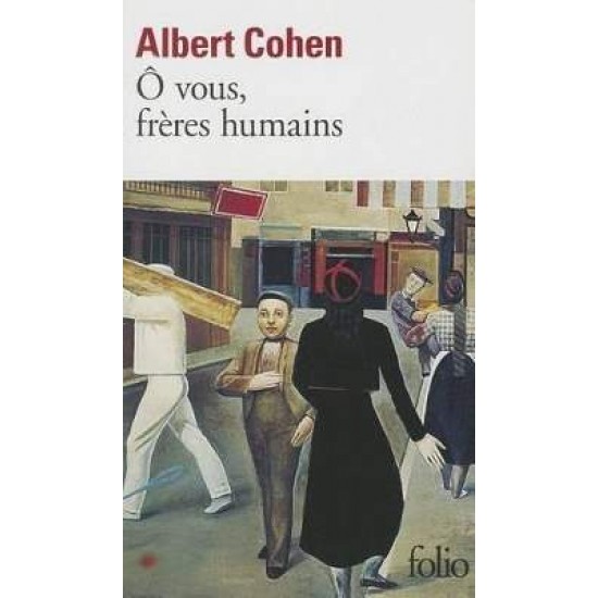 FC : O VOUS, FRERES HUMAINS POCHE - ALBERT COHEN