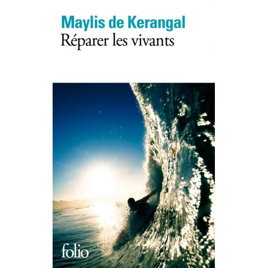 REPARER LES VIVANTS - MAYLIS DE KERANGAL