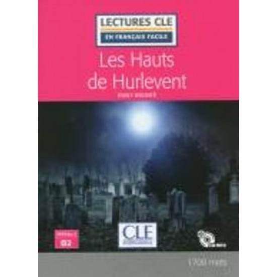 LCEFF 4: LES HAUTS DE HURLEVENT (+ AUDIO CDS) 2ND ED - EMILY BRONTE