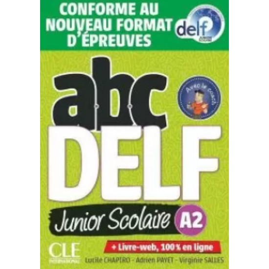 ABC DELF JUNIOR SCOLAIRE A2 (LIVRE + DVD + LIVRE WEB) 2021 NOUVELLE EDITION - LUCILE CHAPIRO-VIRGINIE SALLES-ADRIEN PAYET