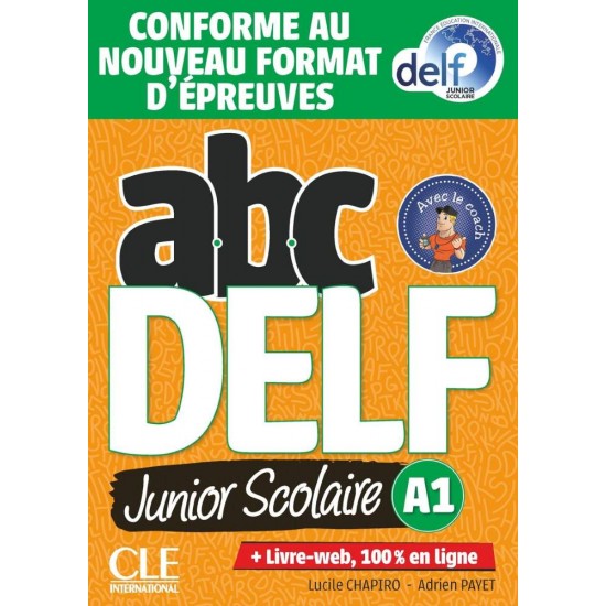 ABC DELF JUNIOR SCOLAIRE A1 (LIVRE + DVD + LIVRE WEB) 2021 N/E - LUCILE CHAPIRO-ADRIEN PAYET