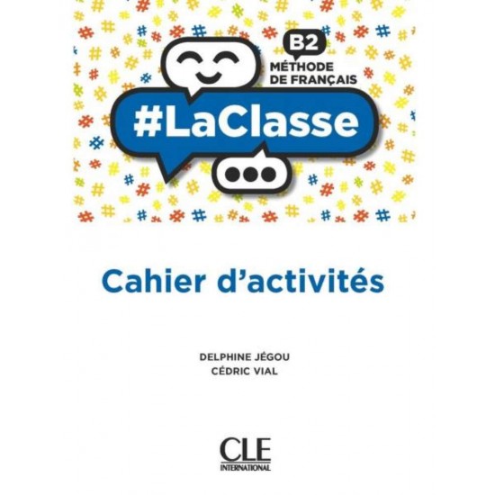 #LA CLASSE B2 CAHIER -  - 2021