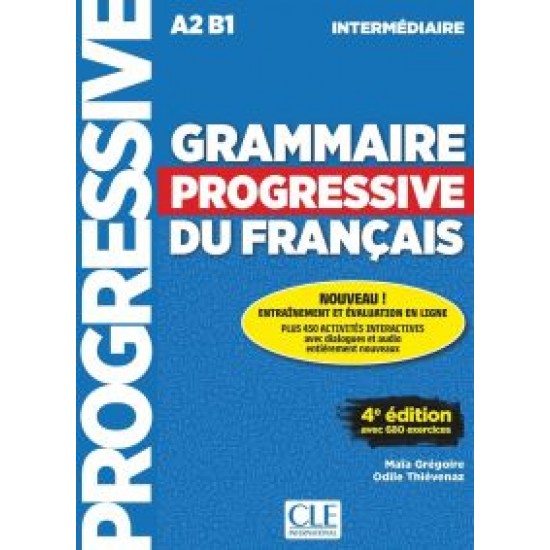 GRAMMAIRE PROGRESSIVE FRANCAIS INTERMEDIAIRE (+ 450 EXERCISES) 4TH ED - MAIA GREGOIRE-ODILE THIEVENAZ