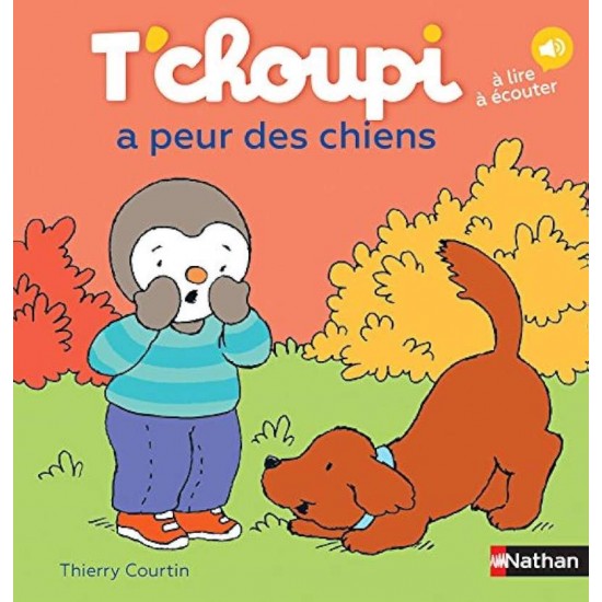 T'CHOUPI A PEUR DES CHIENS - Thierry Courtin---