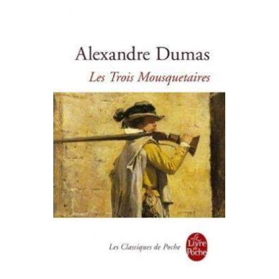 LES TROIS MOUSQUETAIRES - ALEXANDRE DUMAS