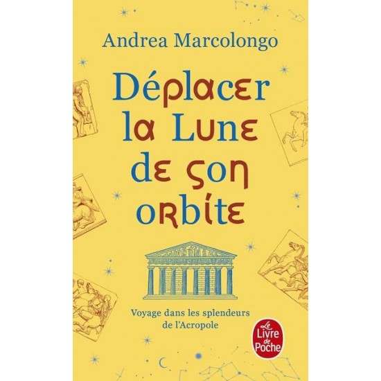 DÉPLACER LA LUNE DE SON ORBITE - ANDREA MARCOLONGO