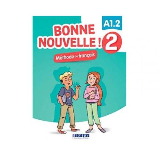 BONNE NOUVELLE! 2 A1.2 METHODE (+ CD) - ALICE SIONNEAU