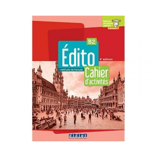 EDITO B2 CAHIER (+DIDIERFLE-APP.) 4TH ED - GERMAIN-CHARLOTTE SALMO