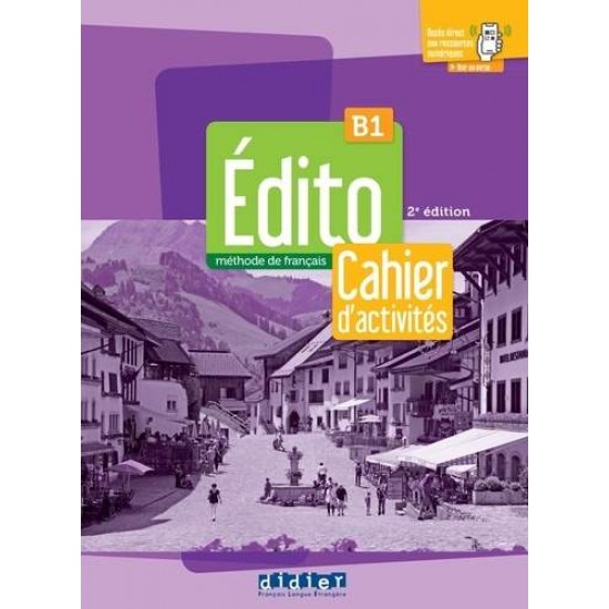 EDITO B1 CAHIER (+DIDIERFLE-APP.) 3RD ED - JULIE MAINGUET-MARION DUFOUR