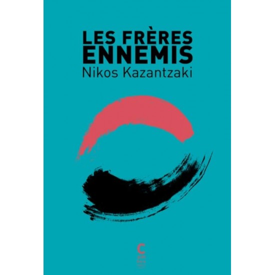 LES FRÈRES ENNEMIS - KAZANTZAKIS, NIKOS