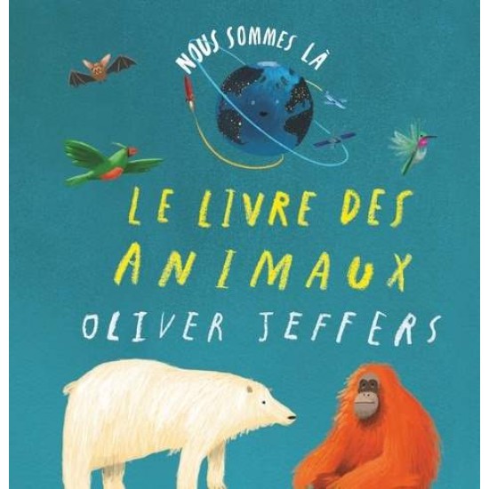 LE LIVRE DES ANIMAUX - OLIVER JEFFERS