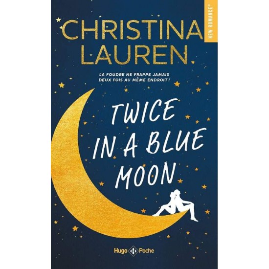 TWICE IN A BLUE MOON - POCHE - EN FRANÇAIS - CHRISTINA LAUREN