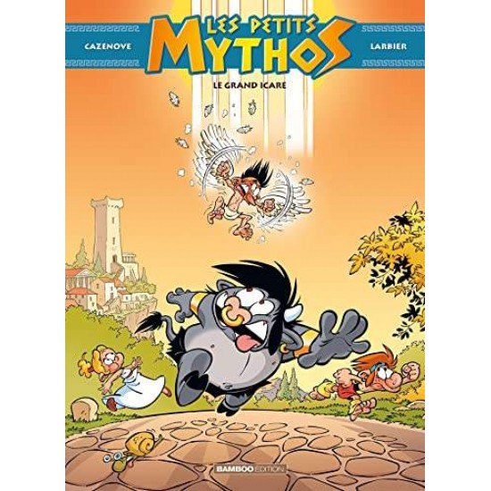 LES PETITS MYTHOS - TOME 02 - CHRISTOPHE CAZENOVE, PHILIPPE LARBIER