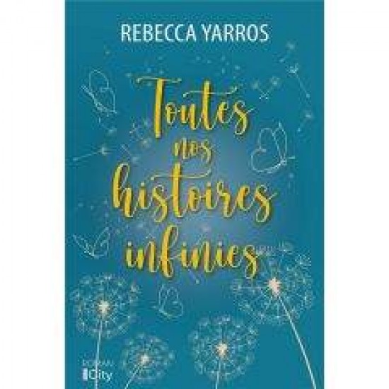 TOUTES NOS HISTOIRES INFINIES - REBECCA YARROS