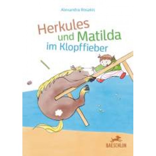 HERKULES UND MATILDA IM KLOPFFIEBER - ROSAKIS, ALEXANDRA