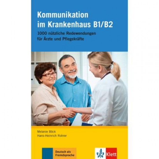 KOMMUNIKATION IM KRANKENHAUS B1/B2 - MELANIE BOCK-HANS-HEINRICH ROHRER