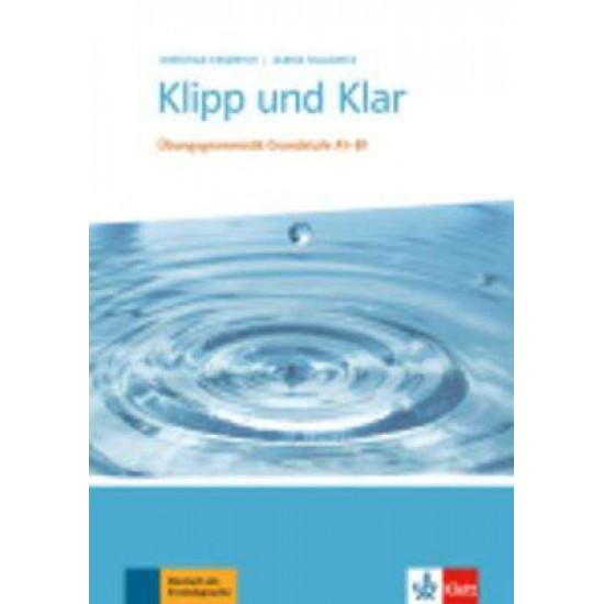 KLIPP UND KLAR A1 - B1 GRAMMATIK - 