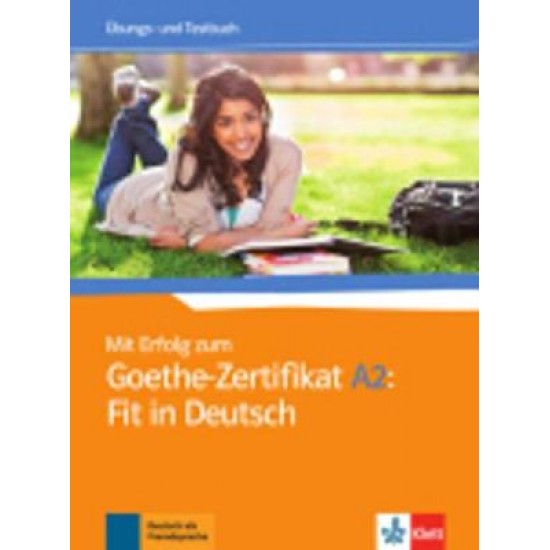 MIT ERFOLG ZUM FIT IN DEUTSCH GOETHE-ZERTIFIKAT A2 UEBUNGSBUCH UND TESTBUCH - REX GRUND