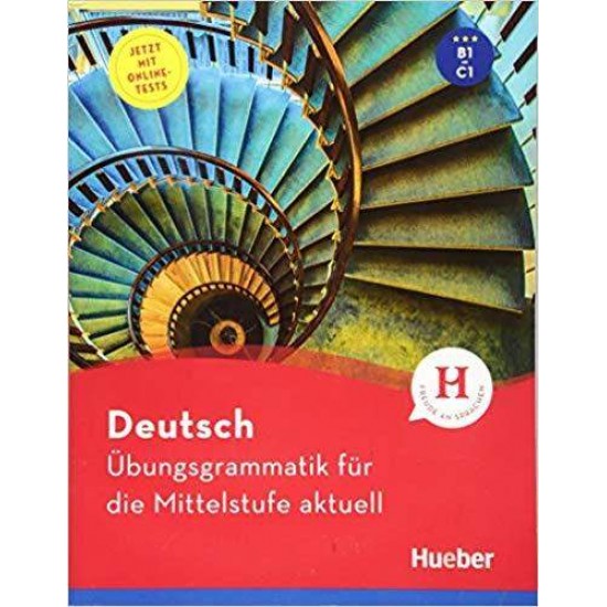 DEUTSCH ÜBUNGSGRAMMATIK FUR DIE MITTELSTUFE AKTUELL - AXEL HERING-MICHAELA PERLMANN-BALME-MAGDALENA MATUSSEK