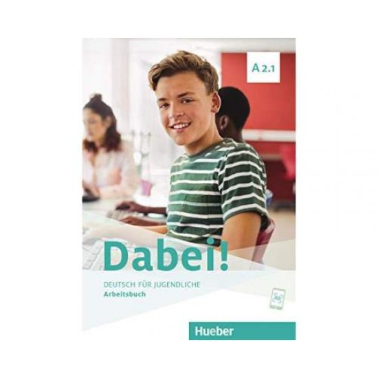 DABEI! A2.1 ARBEITSBUCH - GABRIELE KOPP-JOSEF ALBERTI-SIEGFRIED BUTTNER