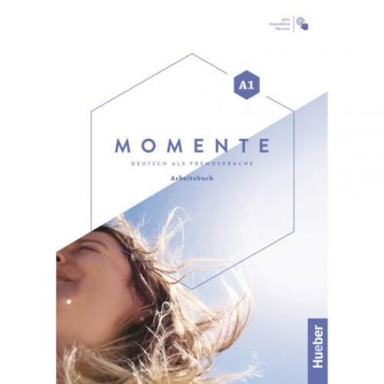 MOMENTE A1 ARBEITSBUCH - SANDRA EVANS-FRANZ SPECHT-ANGELA PUDE