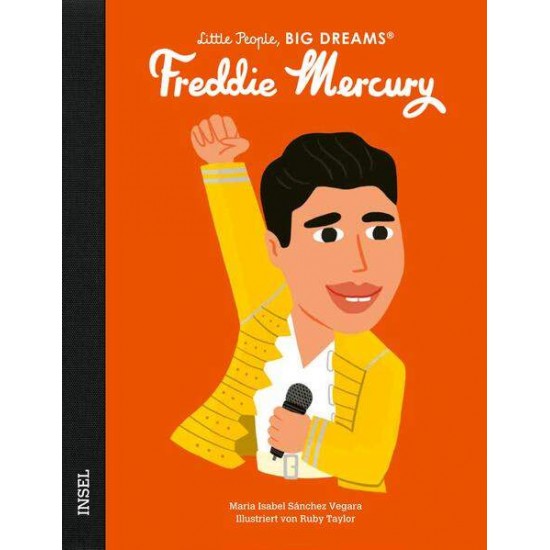 LITTLE PEOPLE, BIG DREAMS : FREDDIE MERCURY - DEUTSCHE AUSGABE - LINZIE HUNTER, ISABEL SANCHEZ VEGARA