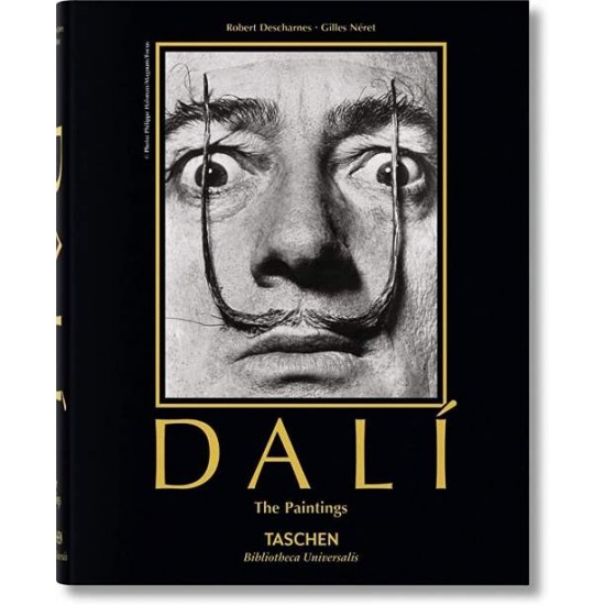 TASCHEN BIBLIOTHECA UNIVERSALIS : DALI. THE PAINTINGS - ROBERT DESCHARNES , GILLES NERET