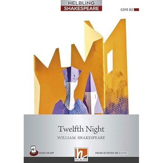 HELBLING SHAKESPEARE 7: TWELFTH NIGHT +ON LINE ACTIVITIES ON E-ZONE - 