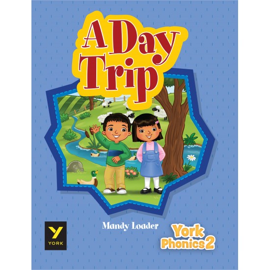 YORK PHONICS READER 2: A DAY TRIP - CAROLYN BARRACLOUGH-SUZANNE GAYNOR-KATHRYN ALEVIZOS-JILL FLORENT