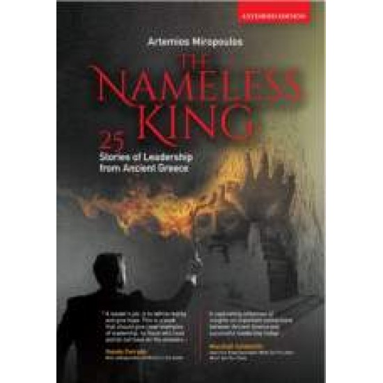 THE NAMELESS KING 25 STORIES OF LEADERSHIP FROM ANCIENT GREECE PB - ARTEMIOS MIROPOULOS