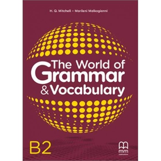 THE WORLD OF GRAMMAR & VOCABULARY B2 - H. Q. MITCHELL