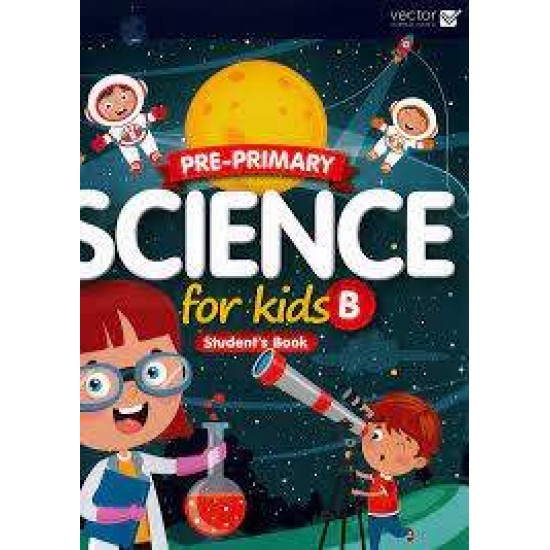 SCIENCE FOR KIDS B SB - 