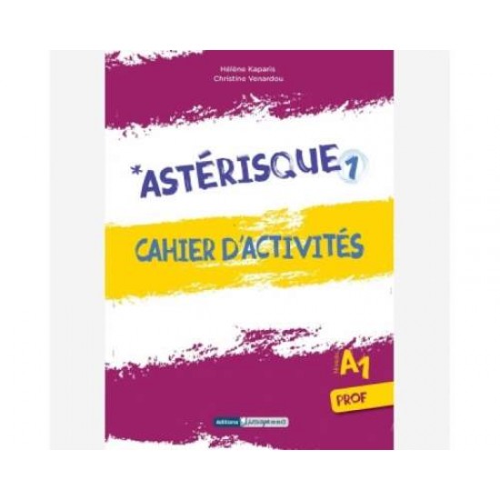 ASTERISQUE 1 CAHIER PROFESSEUR - HELENE KAPARIS