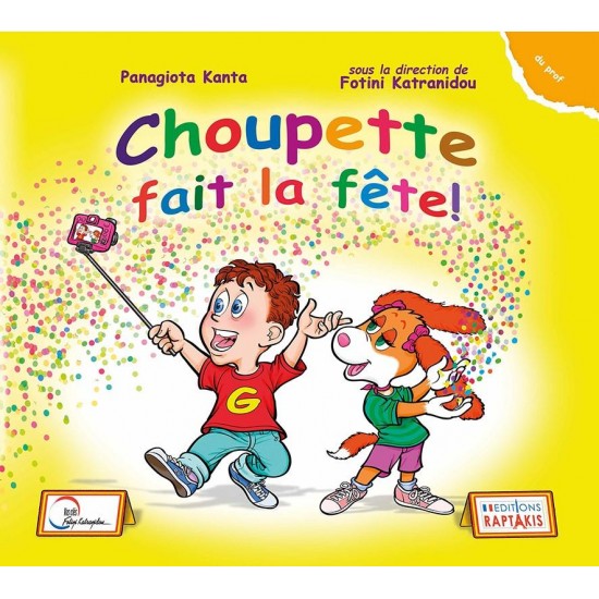 CHOUPETTE FAIT LA FETE! PROFESSEUR - KATRANIDOU