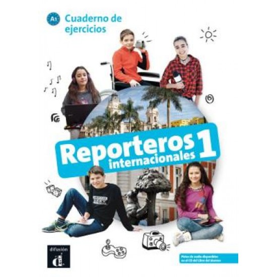 REPORTEROS INTERNACIONALES 1 A1 EJERCICIOS - VARIOUS AUTHORS